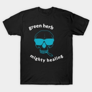 green herb, mighty healing T-Shirt